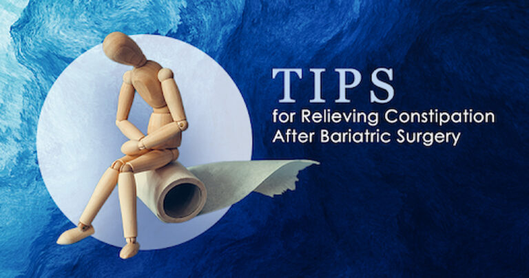 Tips for Relieving Constipation After Bariatric Surgery