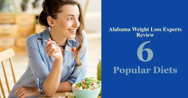 Alabama Weight Loss Experts Review 6 Popular Diets